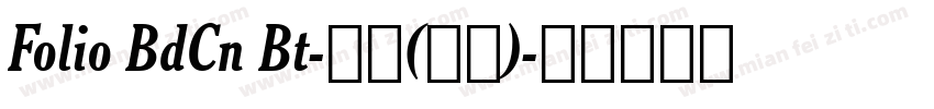 Folio BdCn Bt-普通(西方)字体转换